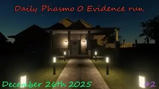 Daily Phasmo Zero Evidence run -Photo struggles- #2 December 26th 2025
