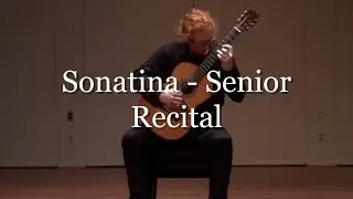 Sonatina - F.M. Torroba (Jared Hevrdejs Senior Recital)