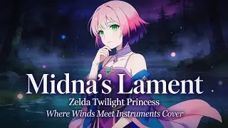 Midna&rsquo;s Lament | Zelda Twilight Princess Cover | Where Winds Meet MIDI by DebraYume