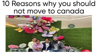 10 Reasons why you should not move in canada#vlog #motivation #love #punjabi #home #lifedilemmas