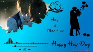 hug day 2023 full screen status | hug day status gf bf full screen