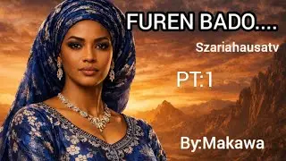 Furen bado-Pt:1 (Sabon Labari)