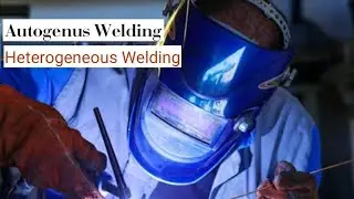 WHAT IS AUTOGENUS WELDING & HETEROGENEOUS WELDING ? @ITIandcitsweldertrade
