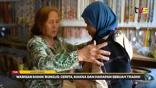 Warisan manik Rungus: Cerita, makna dan harapan sebuah tradisi | TVS