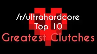 Reddit UHC Top 10 - Greatest Clutches