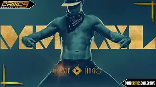 Magic Mike XXL (2015) - Movie Review - The Critics Collective
