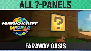Mario Kart World - Faraway Oasis - All ?-Panels / All Question Mark Panels