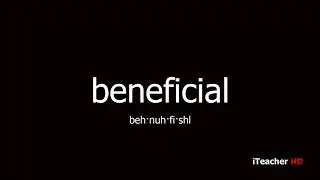 How to pronounce beneficial