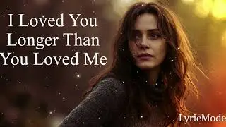 I Loved You Longer Than You Loved Me | Deep Sad Heartbreak Song