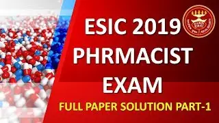 ESIC PHARMACIST EXAM 2019 FULL PAPER SOLUTION PART-1