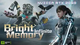 Bright Memory Infinite (First Mission Gameplay ) RTX 2060
