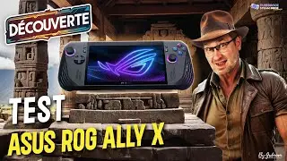 Test ROG Ally X, entre puissance et équilibre