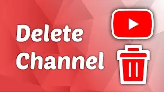 How to Permanently Delete a YouTube Channel