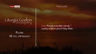 Liturgia Godzin | Nieszpory | Piątek, III tyg. zwykłego