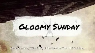 'Gloomy Sunday:' The Song Linked to More Than 100 Suicides