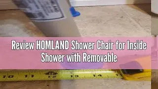 Review HOMLAND Shower Chair for Inside Shower with Removable Back, FSA/HSA Eligible 400 lbs Heavy Du