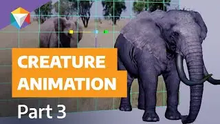 Creature Animation - Animate an Elephant Part 3