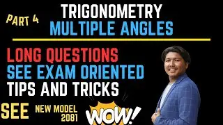 Multiple Angles Part 4 Trigonometry SEE Class 10 Opt Maths New Curriculum 2081