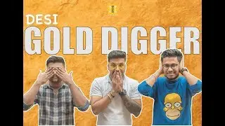 TAG| Desi Gold-Digger