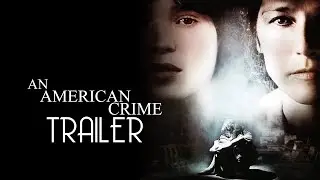 An American Crime (2007) Trailer Remastered HD