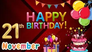 Happy Birthday, 21 November, Today, Birthday Wishes, Hbd