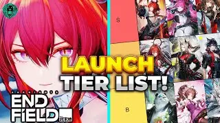 [Arknights: Endfield] GLOBAL LAUNCH TIER LIST!
