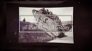10 Minutes of Random History I Episode 1 I One Minute History