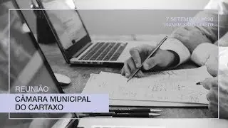 C&acirc;mara Municipal do Cartaxo - Reuni&atilde;o 7 de setembro de 2020