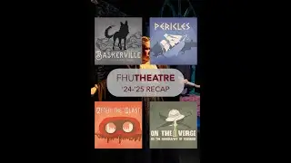 2024-2025 FHU Theatre Season Recap