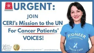🚨 URGENT: #CancerPatients' Voices Need to Be Heard at the UN- Lives Are at Stake #canceredinstitute