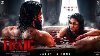 TOXIC - Official Trailer | Introducting Ganga | Rocking Star Yash | Nayanthara  fan Movie Trailer