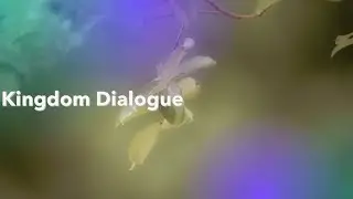 Kingdom Dialogue EP1 