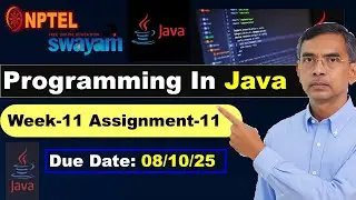 Программирование на Java, неделя 11, задания, ответы, решения, задание nptel 11 | Июль 2025 г.