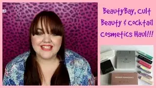 Collective shopping Spree! BeautyBay, Cult Beauty & Cocktail Cosmetics!