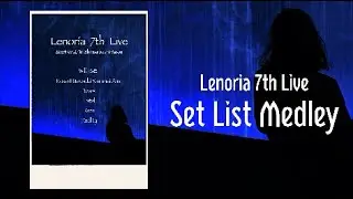 【2024/7/27】Lenoria 7th Live Set List Medley (Full)【OSAKA SHINSAIBASHI VARON】
