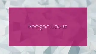 Keegan Lowe - appearance