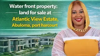 WATER-FRONT PROPERTY: LAND FOR SALE IN ATLANTIC VIEW ESTATE, IN FIMIE-AMAH,ABULOMA, PORT HARCOURT