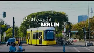 Moving Postcards from Berlin