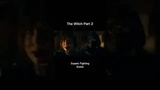 The Witch Part 2 | The Other One | Superb Fighting Scene