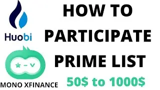 HOUBI PRIME LIST|HOW TO PARTICIPATE HOUBI PRIME LIST IDO|MONO XFINANCE