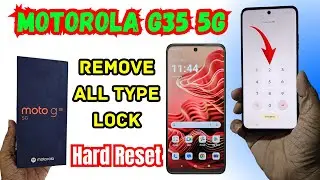Forget Screen Lock Motorola G35 5g 👉Motorola G35 5g Hard Reset & Remove All Type Screen Lock