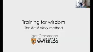 Training for Wisdom: The Illeist Diary Method  &ndash; Igor Grossmann