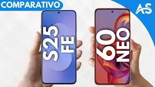 Samsung S25 Fe vs Edge 60 Neo - Comparativo