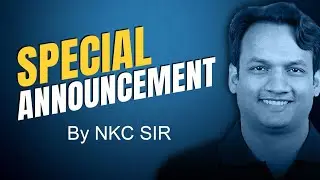 JEE Main & Advanced | Special Announcement By NKC Sir | JEE 2022 Crash Course | Doubtnut