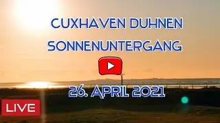 Duhnen Strand Sonnenuntergang Cuxhaven live Webcam