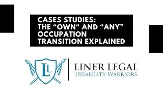 Cases Studies:  The &ldquo;Own&ldquo; and &ldquo;Any&rdquo; Occupation Transition Explained By Akron LTD Attorney