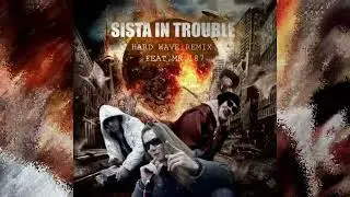 sista in trouble - hard wave remix edition feat. mr.187