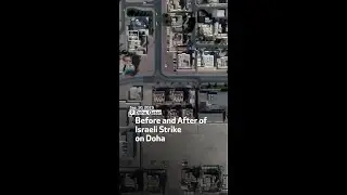 Before and After of Israeli Strike on Doha