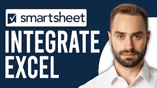 How to Integrate Excel to Smartsheet (A Complete Guide)