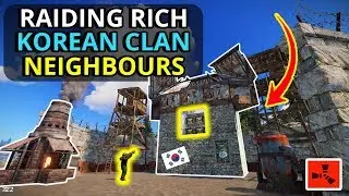 Raiding The RICHEST KOREAN CLAN Neighbours For A LOOT JACKPOT!! - RUST Survival